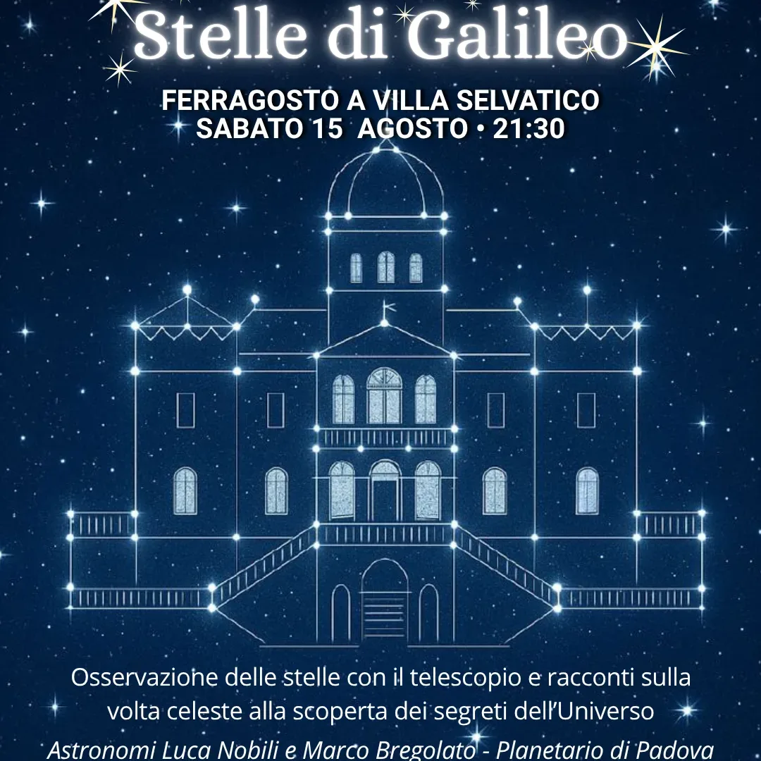 Stelle di Galileo - Ferragosto a Villa Selvatico